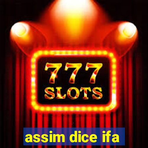 assim dice ifa